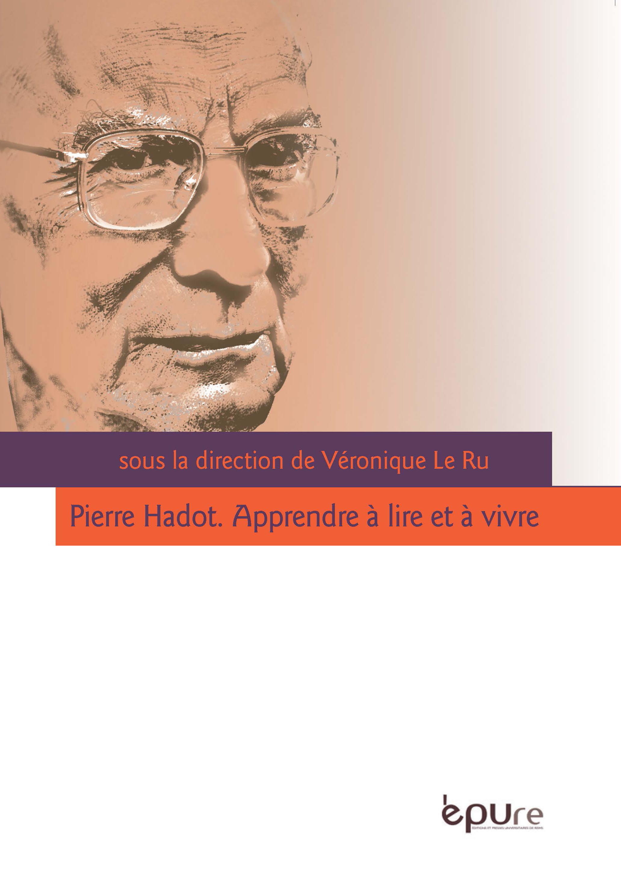 Pierre Hadot. Apprendre à lire et à vivre