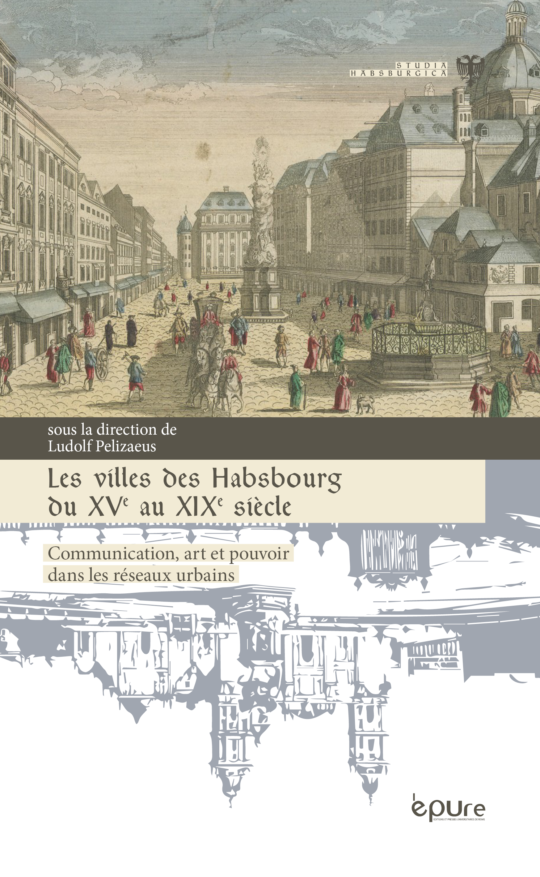 Les villes des Habsbourg du XVe au XIXe siècle