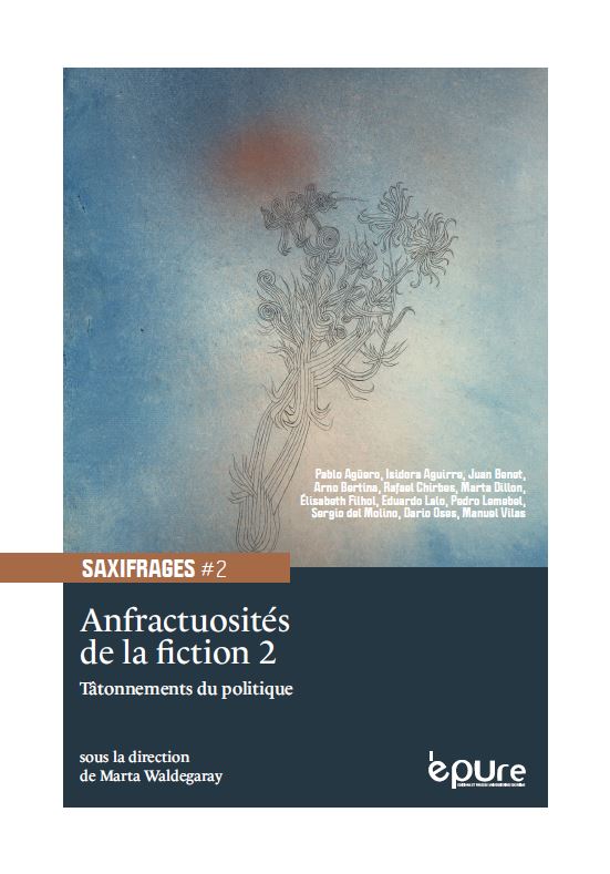 Anfractuosités de la fiction 2. Tâtonnements du politique