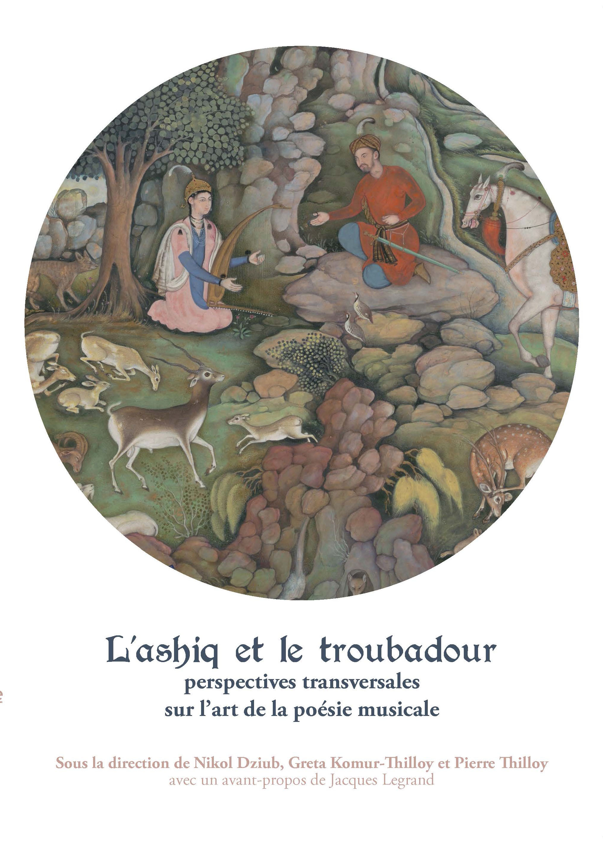 L'ashiq et le troubadour : perspectives transversales sur l'art et la poésie mus