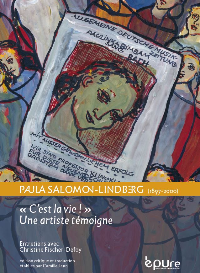 Paula Salomon-Lindberg (1897-2000) « C'est la vie ! » Une artiste témoigne