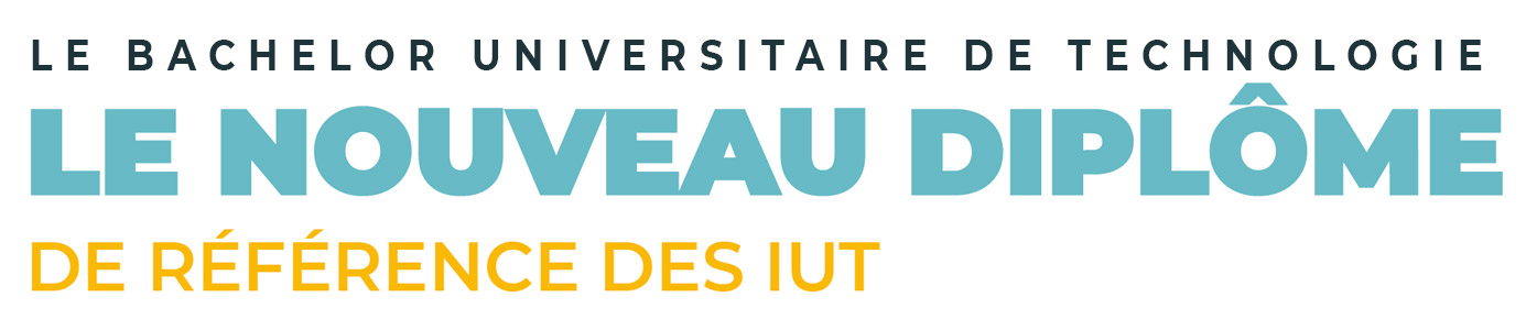 Le nouveau Diplôme de référence des IUT