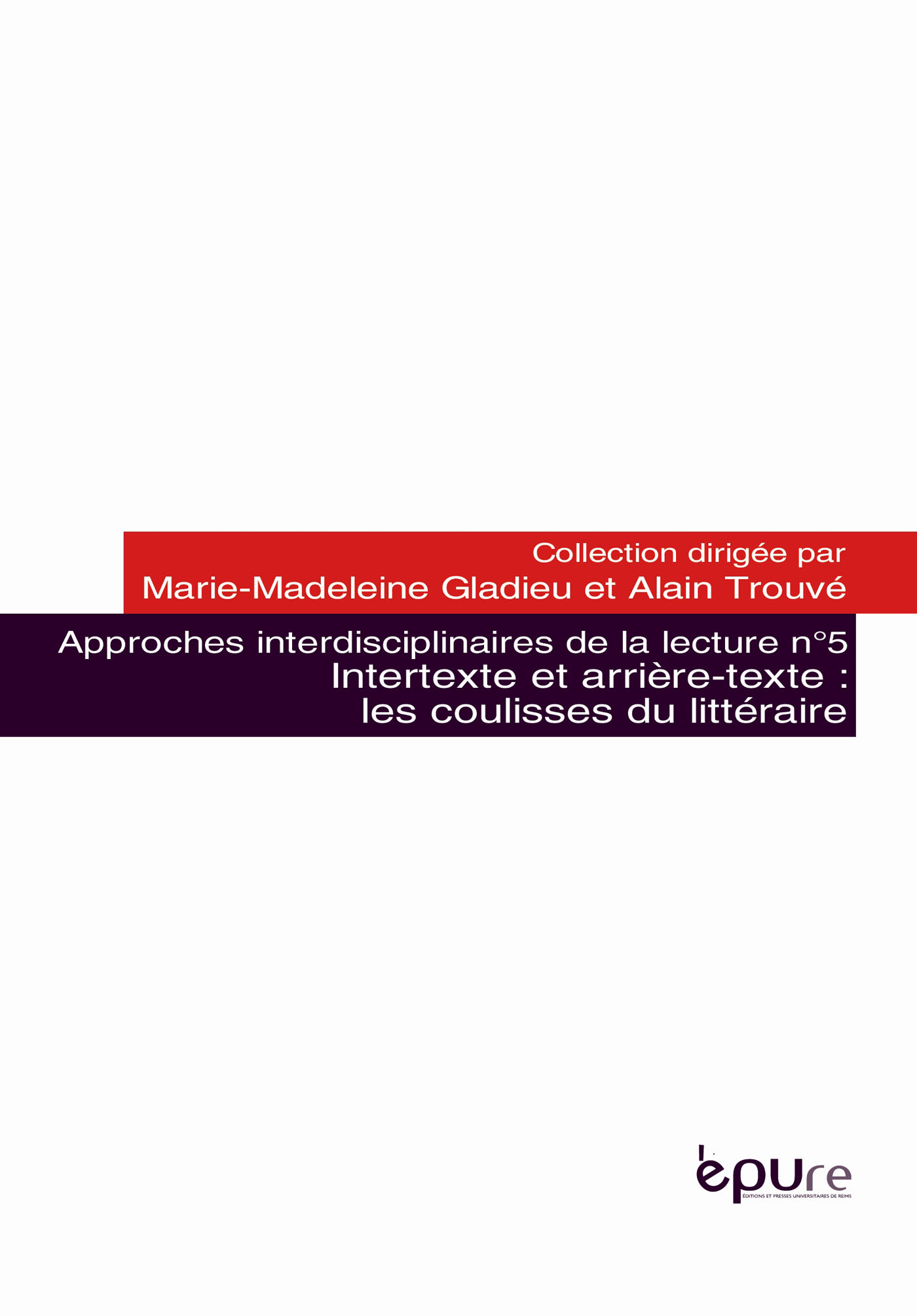 Intertexte et arrière-texte : les coulisses du littéraire