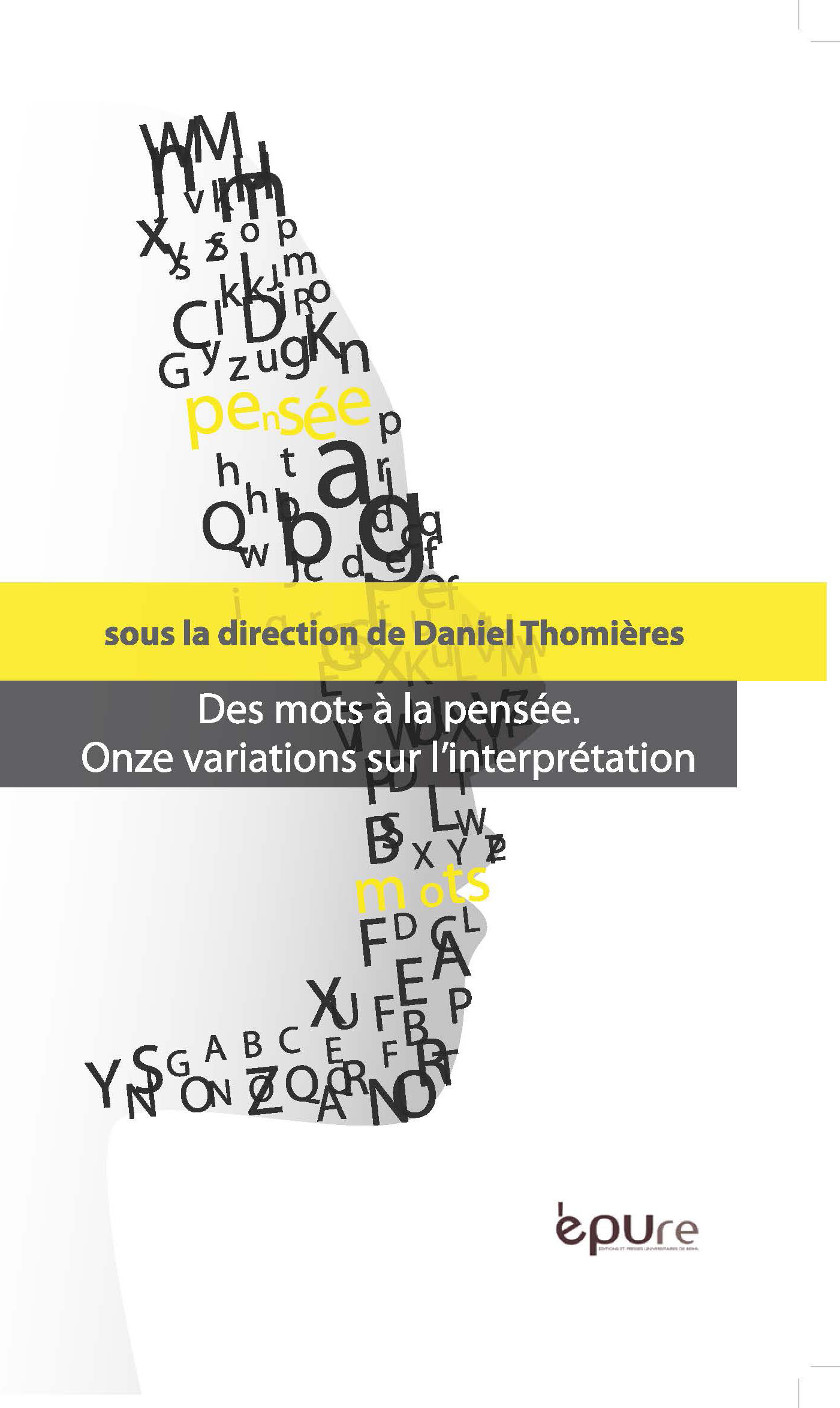 Des mots à la pensée. Onze variations sur l'interprétation