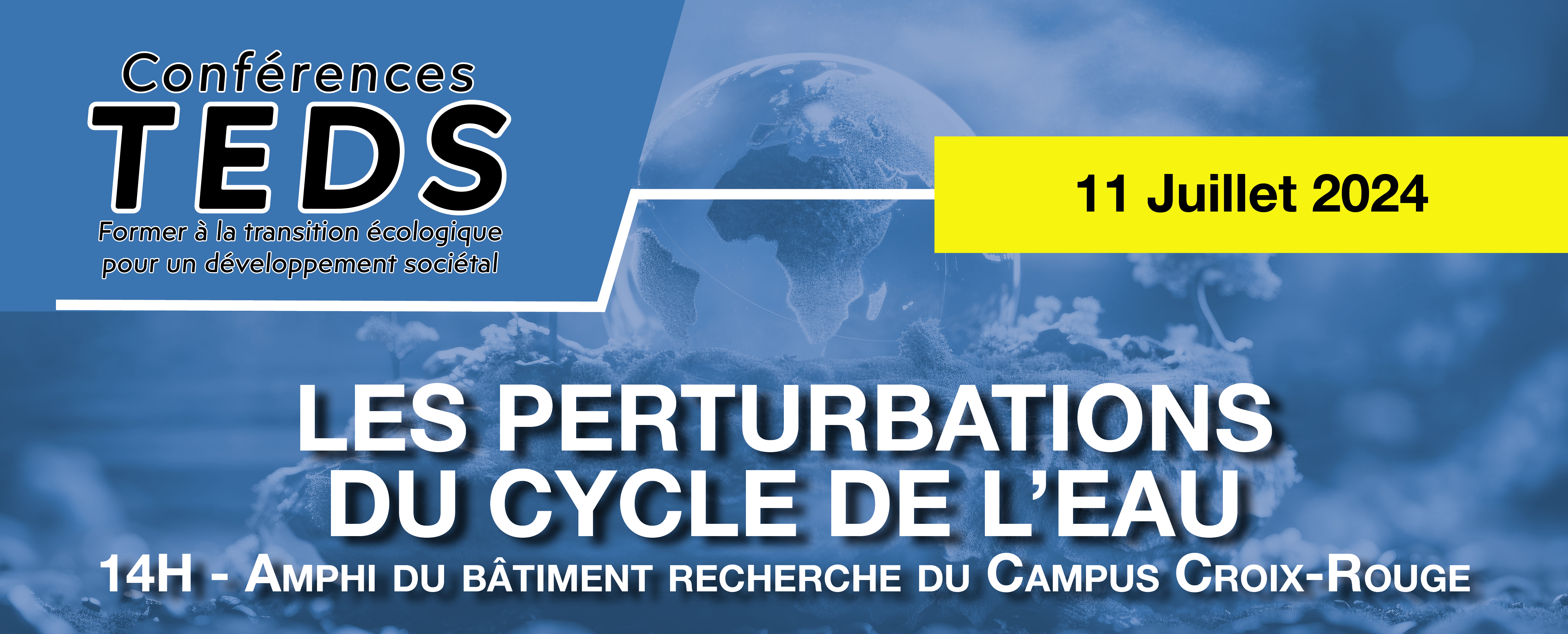 Conférence TEDS : Les perturbations du cycle de l'eau le 11 juillet 2024