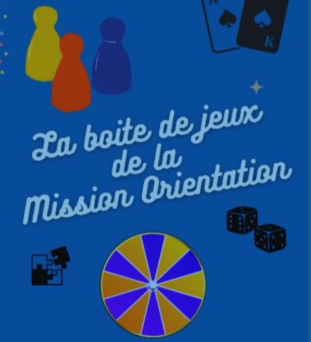 La boite de jeux de la mission orientation