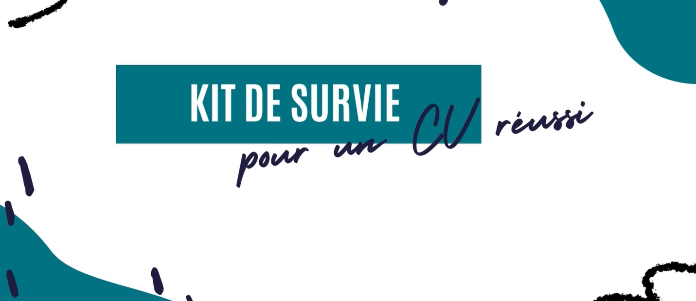 Kit de survie pour un CV