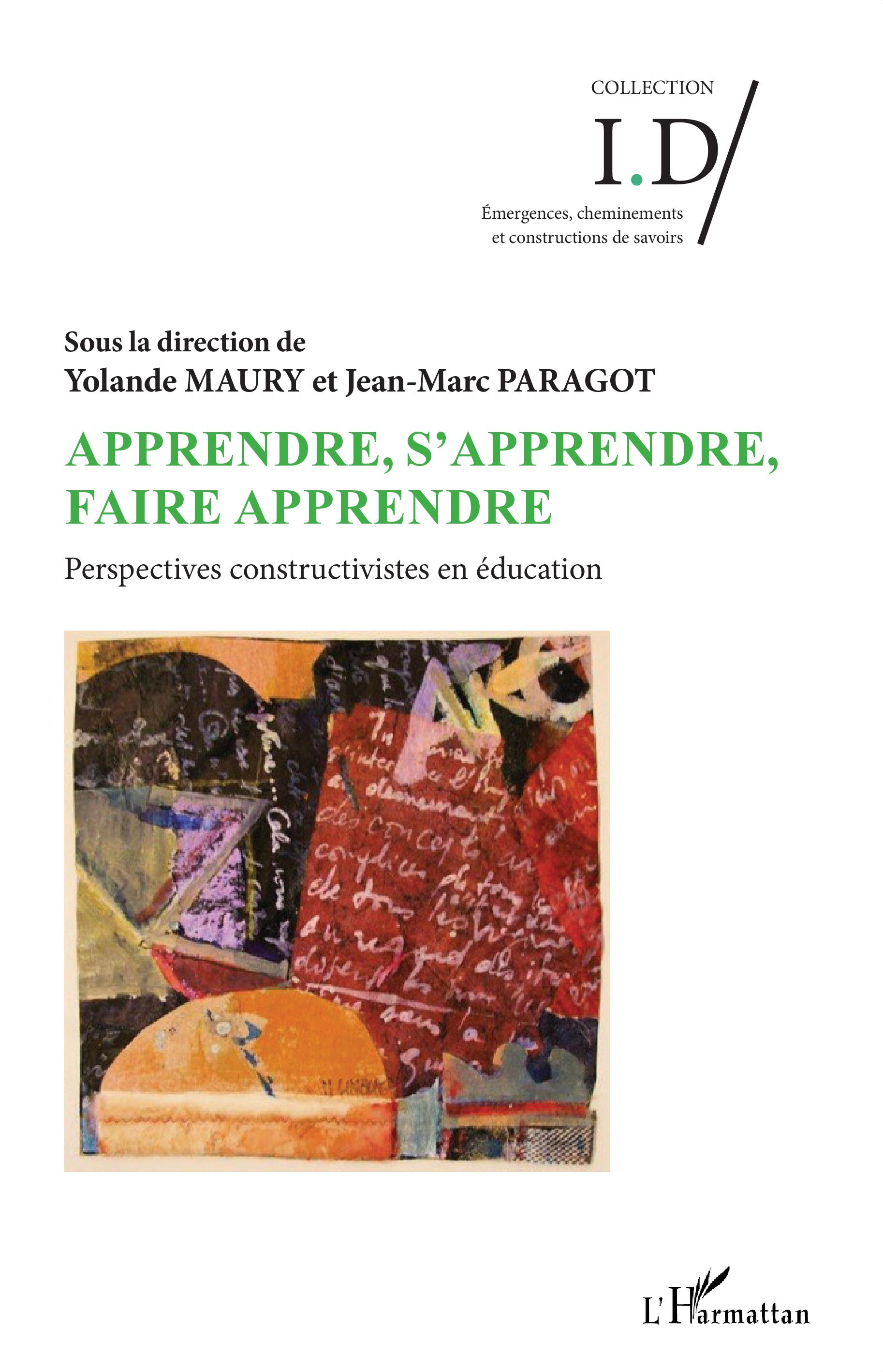 APPRENDRE, S'APPRENDRE, FAIRE APPRENDRE Perspectives, constructivistes en éducat