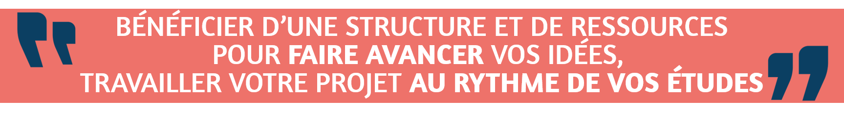 BÉNÉFICIER D’UNE STRUCTURE ET DE RESSOURCES POUR FAIRE AVANCER VOS IDÉES,  TRAVA