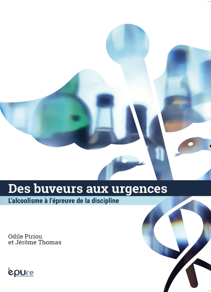 Des buveurs aux urgences L'alcoolisme à l'épreuve de la discipine